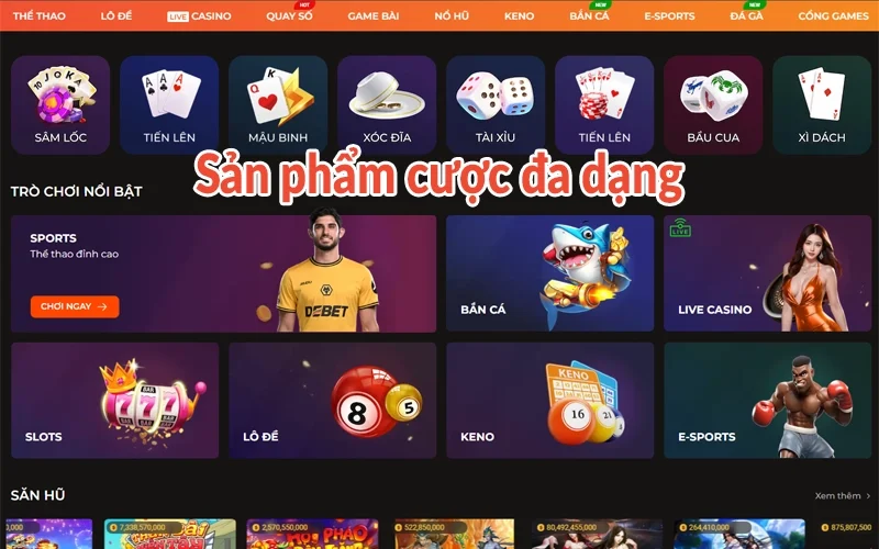 Sản phẩm cược đa dạng